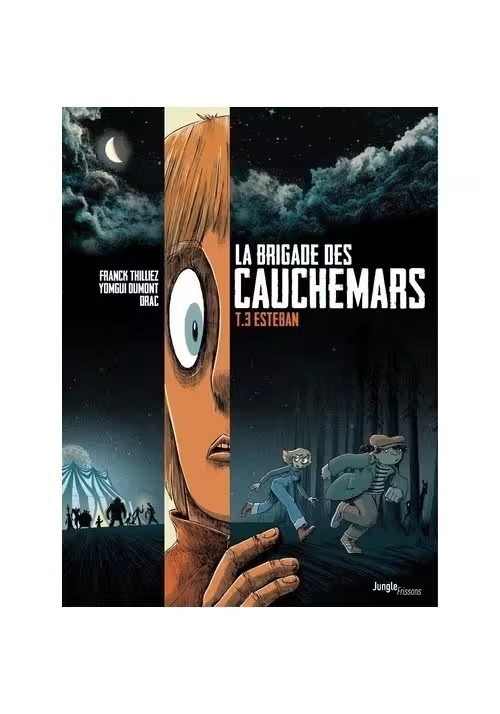 LA BRIGADE DES CAUCHEMARS - TOME 3 : ESTEBAN