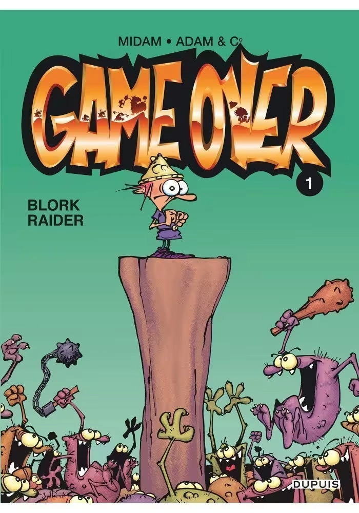 GAME OVER - TOME 1 : BLORK RAIDER