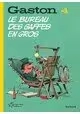 GASTON TOME 4 : LE BUREAU DES GAFFES EN GROS
