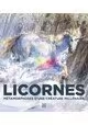 LICORNES : MÉTAMORPHOSES D'UNE CRÉATURE MILLÉNAIRE