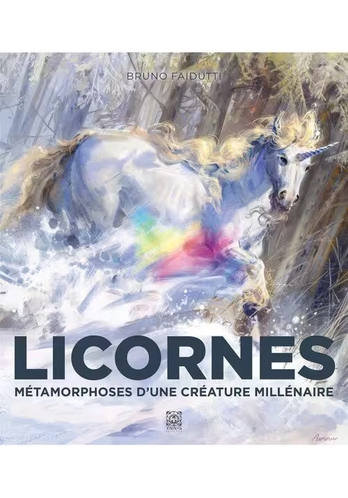 LICORNES : MÉTAMORPHOSES D'UNE CRÉATURE MILLÉNAIRE