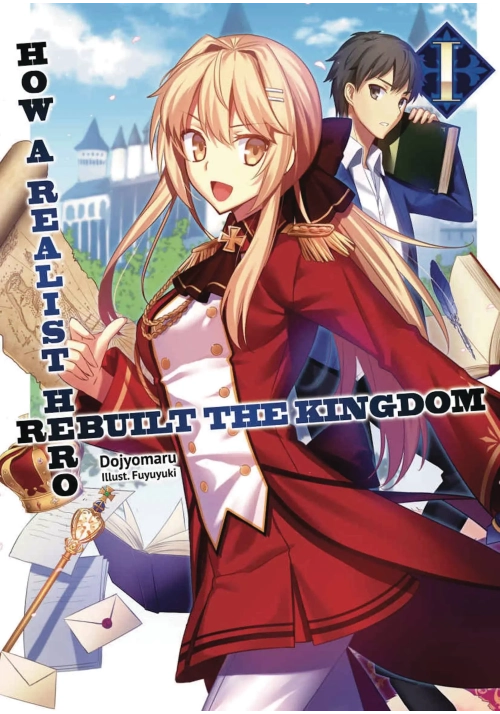 HOW REALIST HERO REBUILT KINGDOM LIGHT NOVEL VOL 01