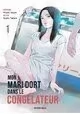 MON MARI DORT DANS LE CONGÉLATEUR TOME 1