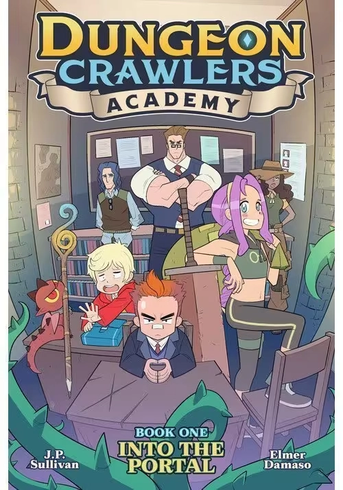 DUNGEON CRAWLERS ACADEMY BOOK 1: INTO THE PORTAL