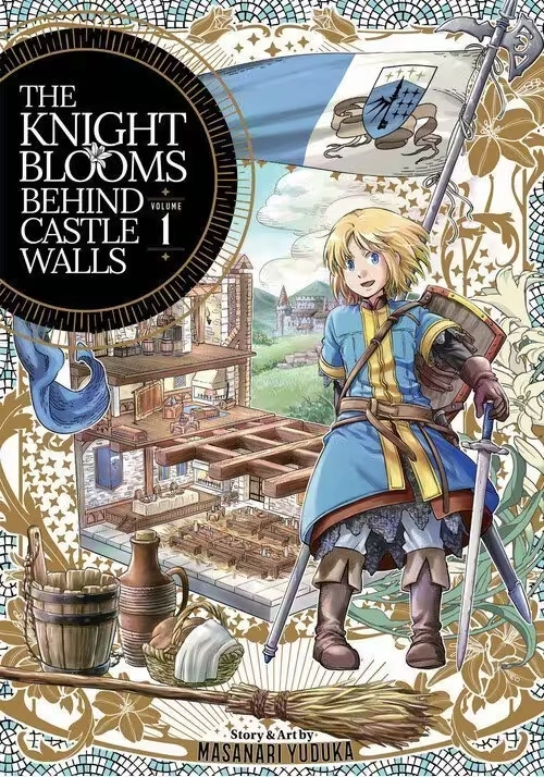 THE KNIGHT BLOOMS BEHIND CASTLE WALLS VOL. 1