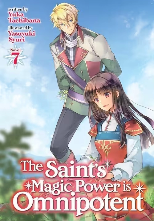 THE SAINT'S MAGIC POWER IS OMNIPOTENT (LIGHT NOVEL) VOL. 7