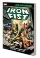 IRON FIST EPIC COLLECTION: THE FURY OF IRON FIST TPB [NEW PRINTING 2]