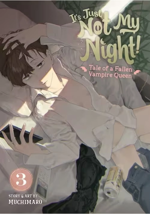 IT'S JUST NOT MY NIGHT! - TALE OF A FALLEN VAMPIRE QUEEN VOL. 3