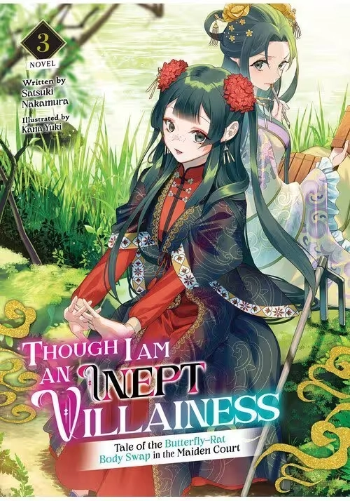 THOUGH I AM AN INEPT VILLAINESS: TALE OF THE BUTTERFLY-RAT BODY SWAP IN THE MAIDEN COURT (LIGHT NOVEL) VOL. 3