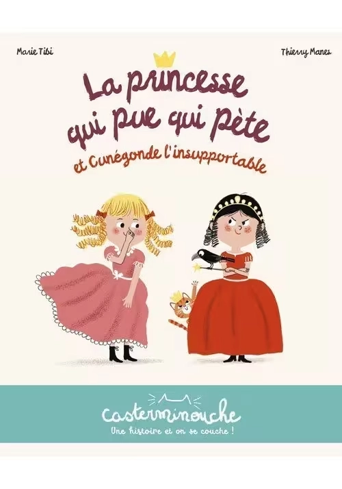LA PRINCESSE QUI PUE QUI PÈTE ET CUNÉGONDE L'INSUPPORTABLE