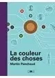 LA COULEUR DES CHOSES
