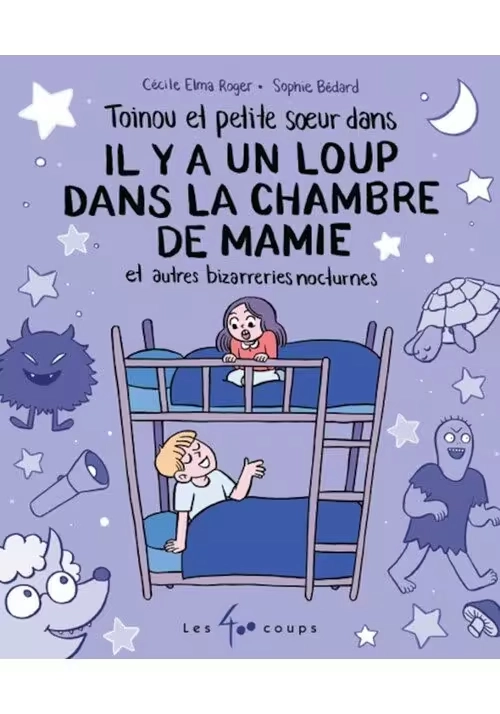 IL Y A UN LOUP DANS LA CHAMBRE DE MAMIE ET AUTRES BIZARRERIES NOCTURNES