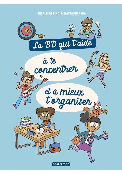 LA BD QUI T'AIDE À TE CONCENTRER ET À MIEUX T'ORGANISER
