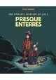 UNE ÉPATANTE AVENTURE DE JULES TOME 3 : PRESQUE ENTERRÉS