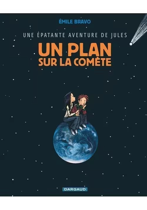 UNE ÉPATANTE AVENTURE DE JULES TOME 6 : UN PLAN SUR LA COMÈTE