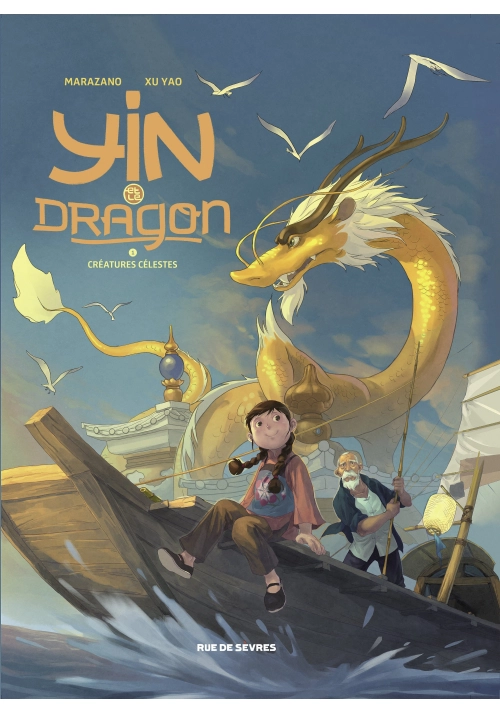 YIN ET LE DRAGON TOME 1 : CRÉATURES CÉLESTES