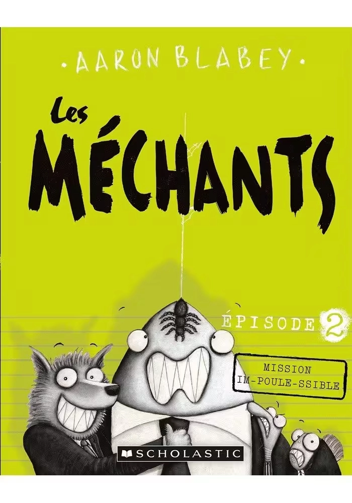 LES MÉCHANTS TOME 2 : MISSION IM-POULE-SSIBLE