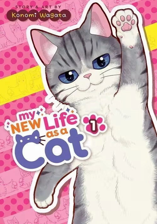 MY NEW LIFE AS A CAT VOL. 1