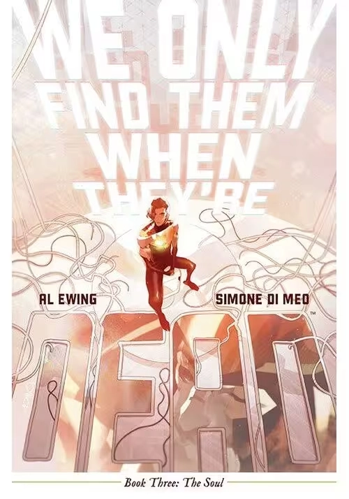 WE ONLY FIND THEM WHEN THEYRE DEAD TP VOL 03