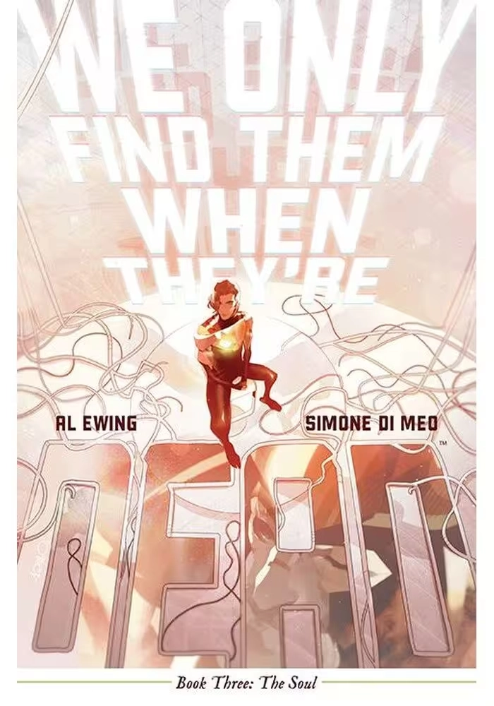 WE ONLY FIND THEM WHEN THEYRE DEAD TP VOL 03