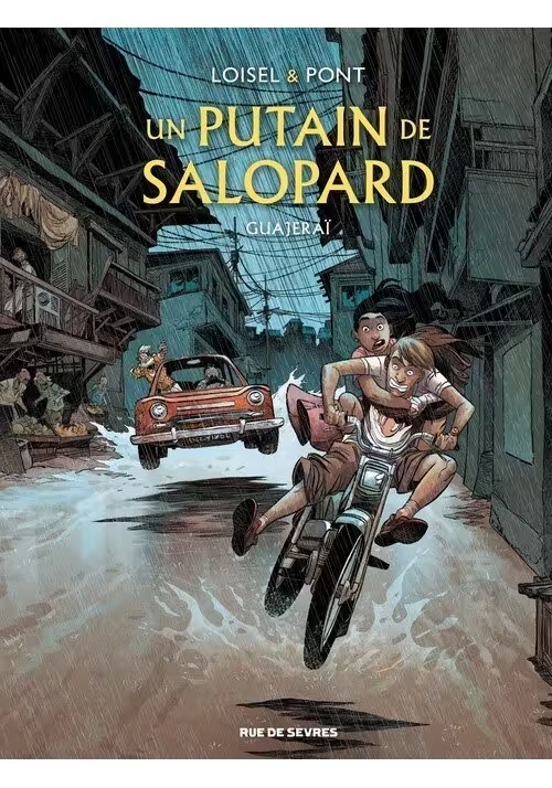 UN PUTAIN DE SALOPARD TOME 3 : GUAJERAÏ