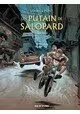 UN PUTAIN DE SALOPARD TOME 3 : GUAJERAÏ