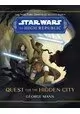 STAR WARS HIGH REPUBLIC HC NOVEL QUEST FOR HIDDEN CITY