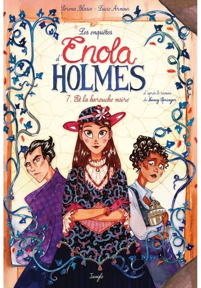 LES ENQUÊTES D'ENOLA HOLMES TOME 7