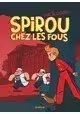SPIROU CHEZ LES FOUS