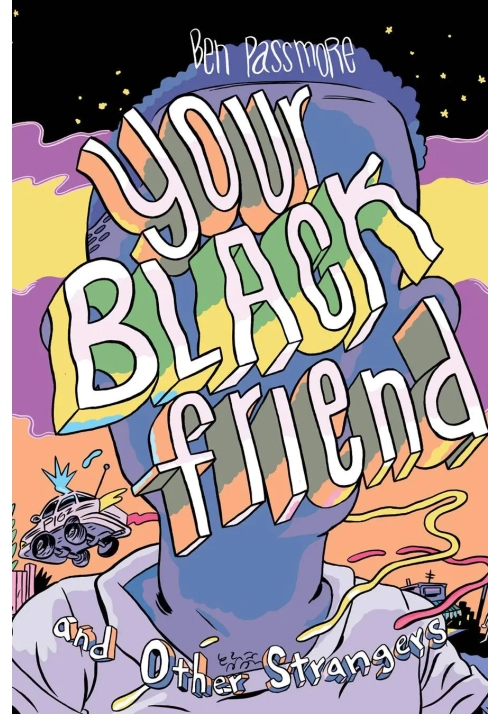 YOUR BLACK FRIEND AND OTHER STRANGERS HC (MR)
