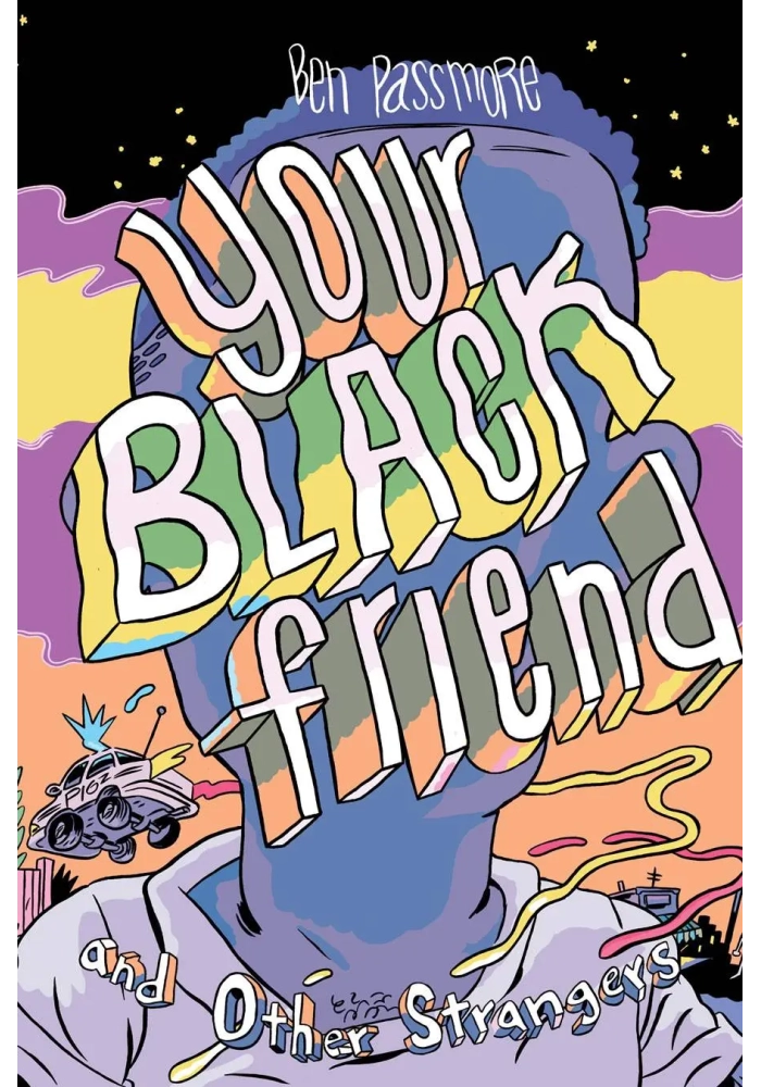 YOUR BLACK FRIEND AND OTHER STRANGERS HC (MR)