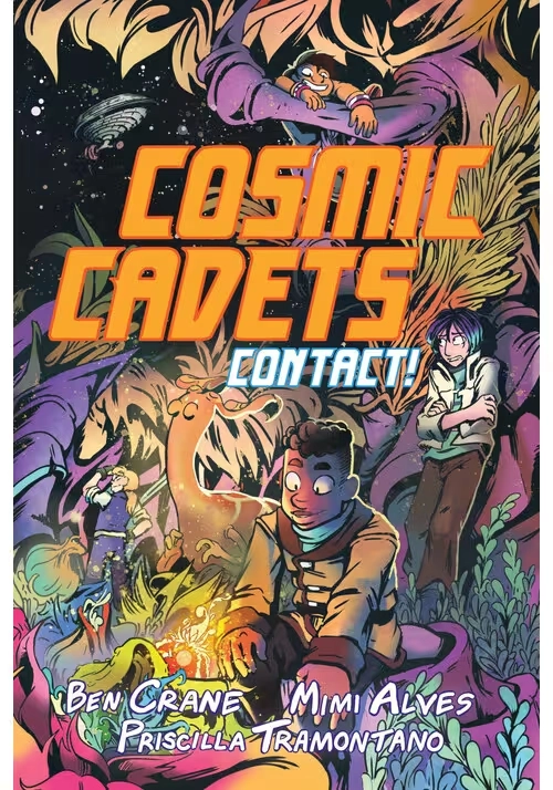 COSMIC CADETS (BOOK ONE): CONTACT!
