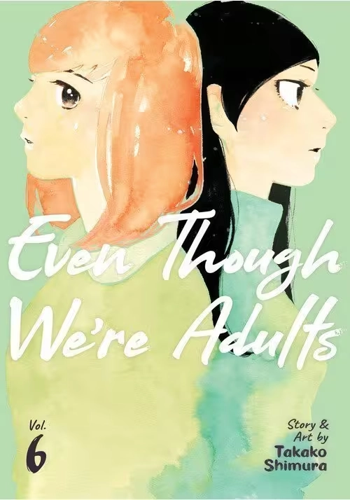EVEN THOUGH WE'RE ADULTS VOL. 6