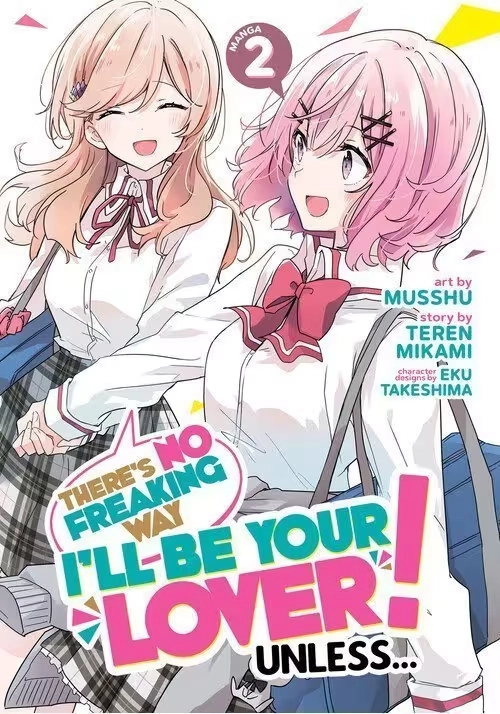 THERE'S NO FREAKING WAY I'LL BE YOUR LOVER! UNLESS... (MANGA) VOL. 2