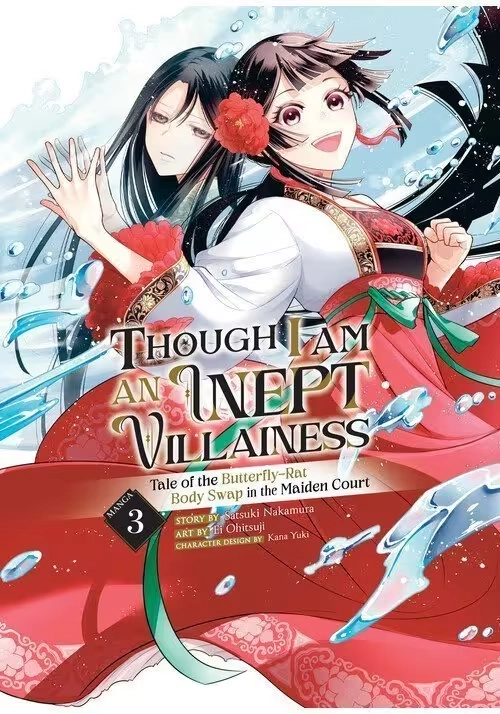 THOUGH I AM AN INEPT VILLAINESS: TALE OF THE BUTTERFLY-RAT BODY SWAP IN THE MAIDEN COURT (MANGA) VOL. 3