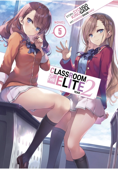 CLASSROOM OF THE ELITE: YEAR 2 (LIGHT NOVEL) VOL. 5