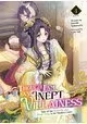 THOUGH I AM AN INEPT VILLAINESS: TALE OF THE BUTTERFLY-RAT BODY SWAP IN THE MAIDEN COURT (LIGHT NOVEL) VOL. 4