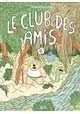 LE CLUB DES AMIS TOME 1