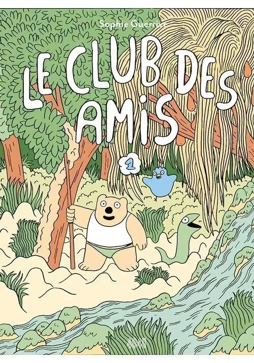 LE CLUB DES AMIS TOME 1