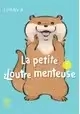 LA PETITE LOUTRE MENTEUSE TOME 1