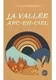 LA VALLÉE ARC-EN-CIEL