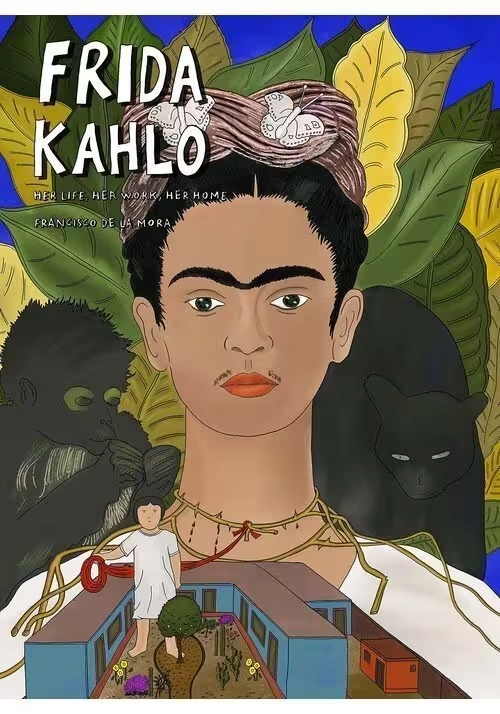 FRIDA KAHLO HER LIFE HER ART HER HOME GN