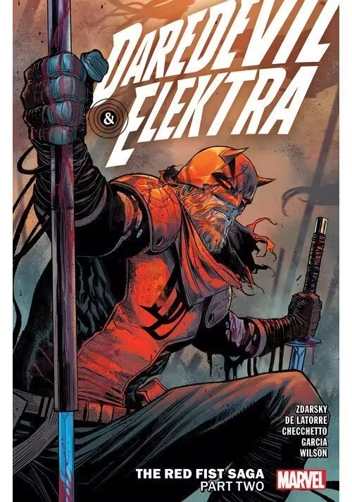 DAREDEVIL & ELEKTRA BY CHIP ZDARSKY VOL. 2: THE RED FIST SAGA PART TWO