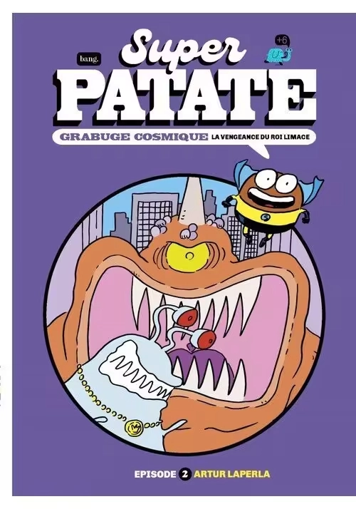 SUPER PATATE TOME 2 : LA VENGEANCE DU ROI LIMACE