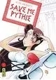 SAVE ME PYTHIE TOME 1