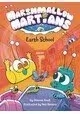 MARSHMALLOW MARTIANS GN EARTH SCHOOL