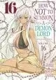 HOW NOT TO SUMMON A DEMON LORD (MANGA) VOL. 16