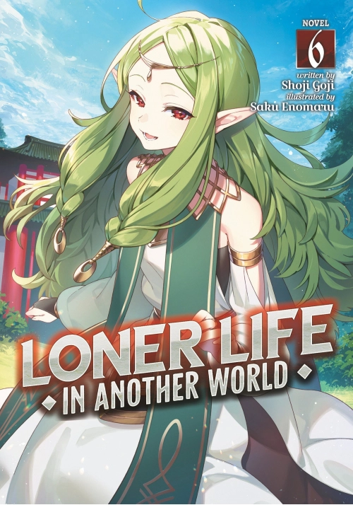 LONER LIFE IN ANOTHER WORLD (LIGHT NOVEL) VOL. 6