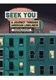 SEEK YOU JOURNEY THROUGH AMERICAN LONELINESS GN