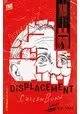 DISPLACEMENT PROSE NOVEL SC (MR)